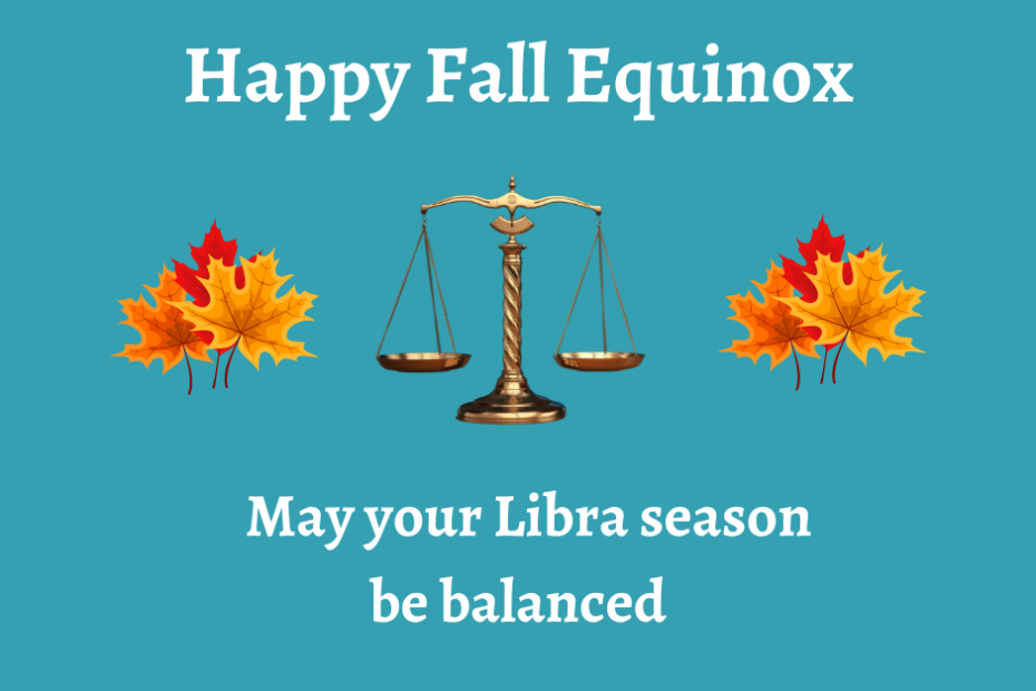 The Libra scales are flanked by autumn leaves lighting the hope for balance during this season.