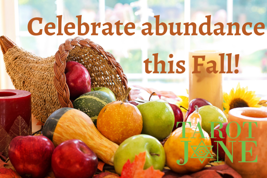 A cornucopia spills it's harvest bounty onto a table with the words "Celebrate your abundance this Fall!"