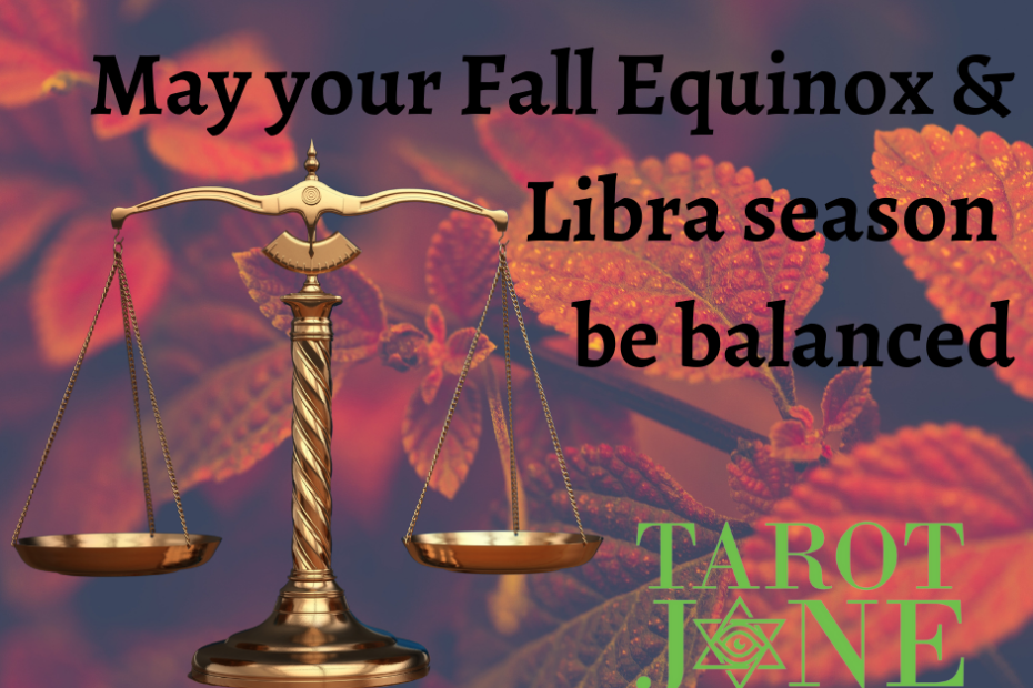 Justice scales on a background of fall leaves with the words "May your Fall Equinox and Libra Season be balanced."