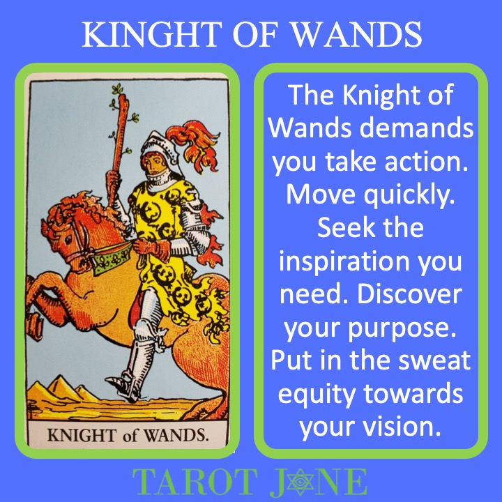 The RWS Court Card, the Knight of Wands, shows a fiery charging while holding a living lance and indicates passionate pursuit.